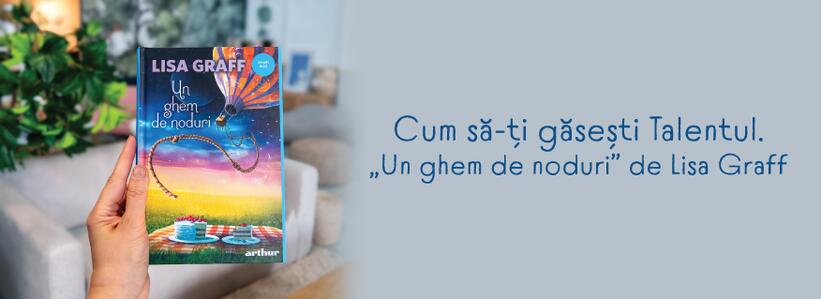 Cum să-ți găsești Talentul. „Un ghem de noduri” de Lisa Graff