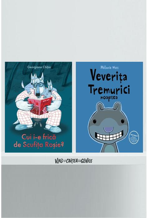 Pachet educativ depășirea fricilor (Cui i-e frică de Scufița Roșie?, Veverița Tremurici noaptea)