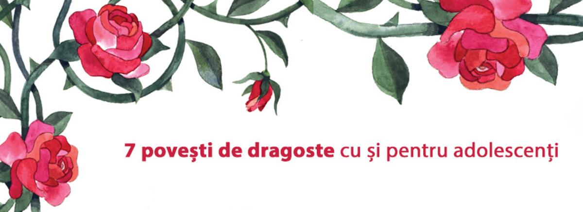7 povești de dragoste cu și pentru adolescenți