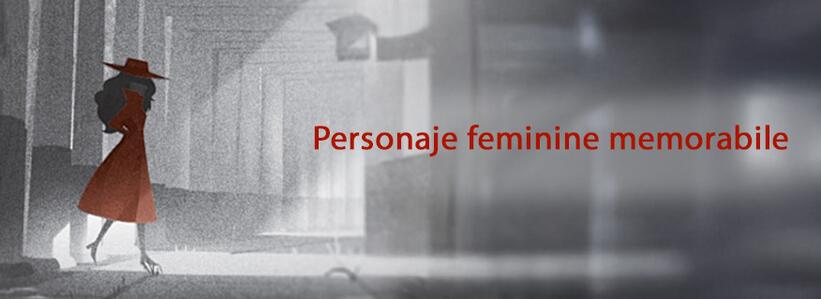 Personaje feminine memorabile