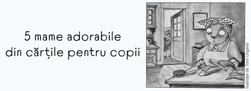 5 mame adorabile din cărțile pentru copii