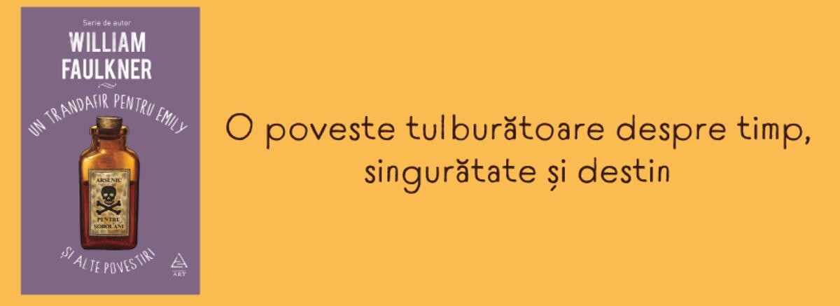 Un trandafir pentru Emily și alte povestiri de William Faulkner: Psihologie și conflicte în Sudul american