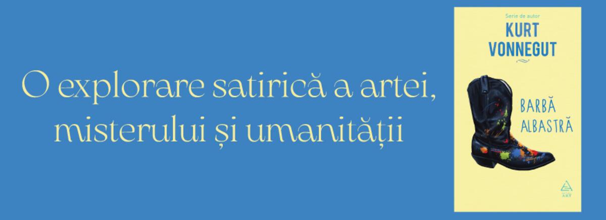 &bdquo;Barbă albastră&rdquo; de Kurt Vonnegut: O explorare satirică a artei, misterului și umanității