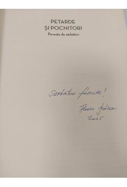 Petarde și pocnitori. Poveste de sărbători ( cu autograf)