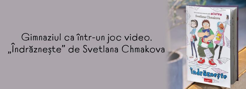 Gimnaziul ca într-un joc video. „Îndrăznește” de Svetlana Chmakova