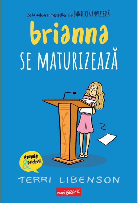 Brianna se maturizează