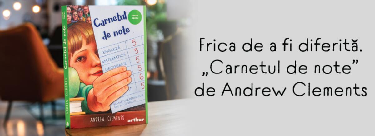 Frica de a fi diferită. „Carnetul de note” de Andrew Clements