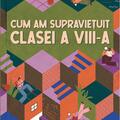 Cum am supraviețuit clasei a VIII-a - gallery small 