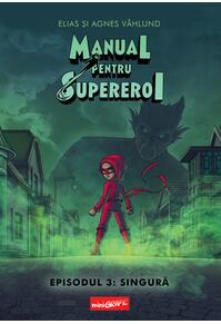 Manual pentru Supereroi 3: Singură