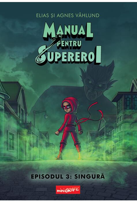 Manual pentru Supereroi 3: Singură