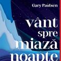 Pachet cărți cu aventuri (Toporişca, Râul, Vânt spre miazănoapte) - gallery small 