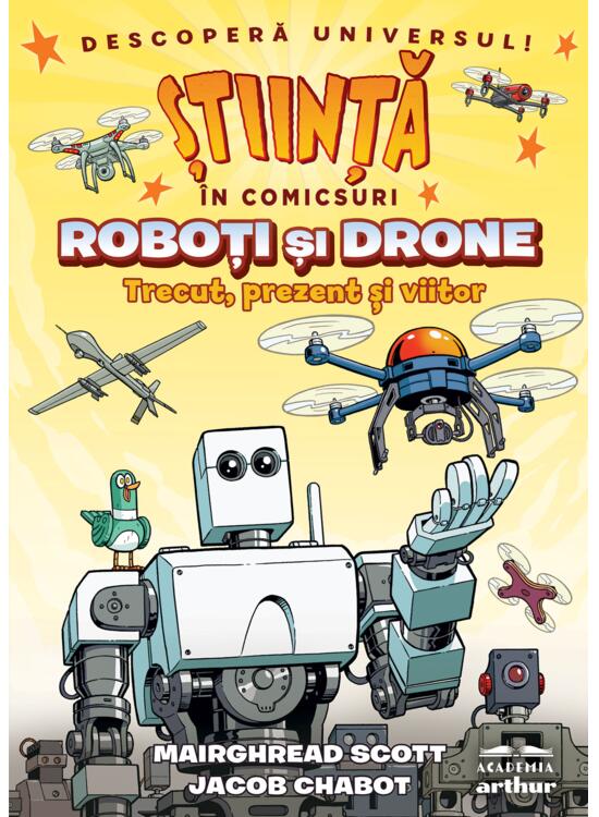 Roboţi şi drone. Trecut, prezent şi viitor (Știință în comicsuri) - gallery big 1