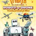 Roboţi şi drone. Trecut, prezent şi viitor (Știință în comicsuri) - gallery small 