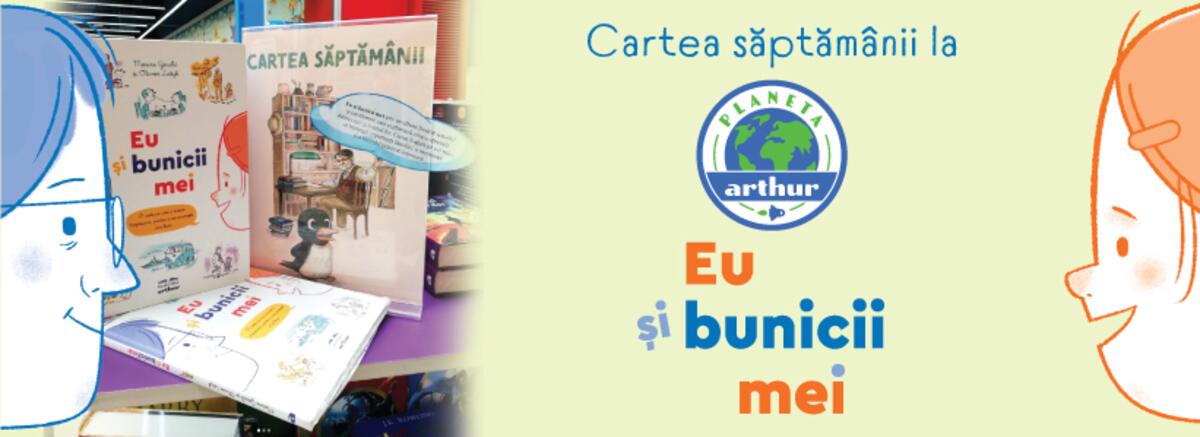 Cartea săptăm&acirc;nii la Planeta Arthur