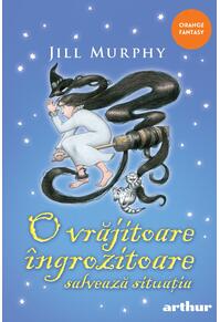 O vrăjitoare îngrozitoare salvează situația | paperback