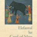 Elefantul lui Carol cel Mare. Un anti-manual de istorie - gallery small 