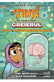 Creierul. Cea mai avansată mașinărie de gândit (Știință în comicsuri)