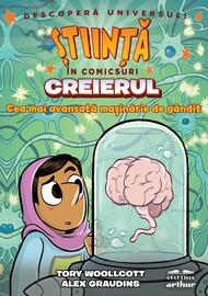 Creierul. Cea mai avansată mașinărie de gândit (Știință în comicsuri)
