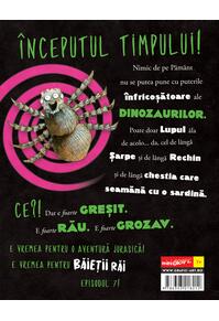 Băieții Răi. Episodul 7. Crezi că ne-a dino-zărit?