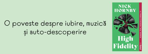 Descoperă universul muzical al cărții &bdquo;High Fidelity&rdquo; &ndash; O poveste despre iubire, muzică și auto-descoperire