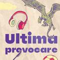 Ultima provocare - gallery small 