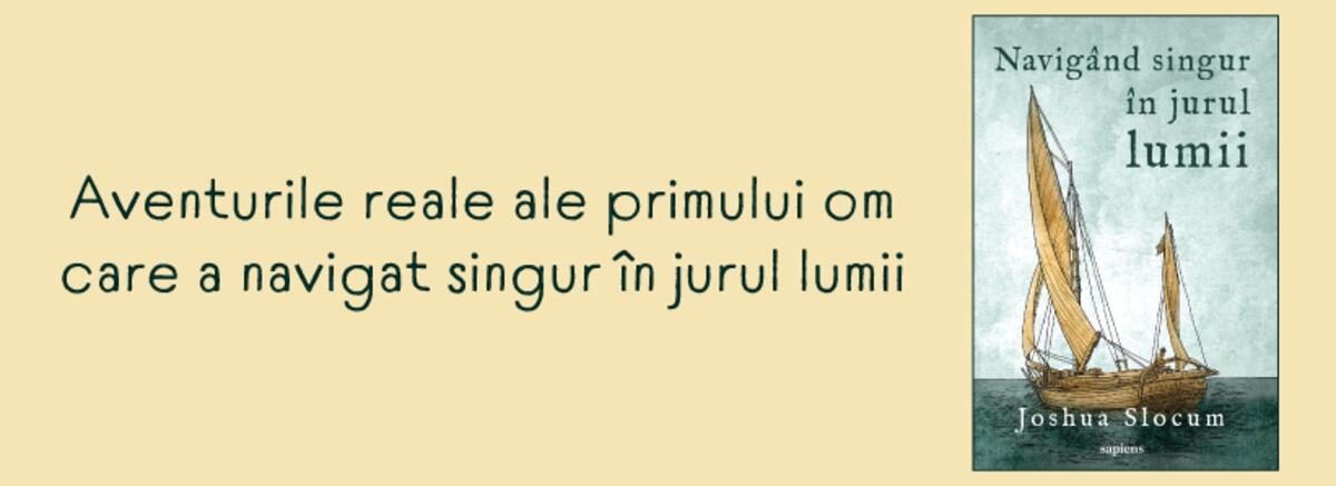 &bdquo;Căpitanul singuratic: Aventurile reale ale primului om care a navigat singur &icirc;n jurul lumii&rdquo;