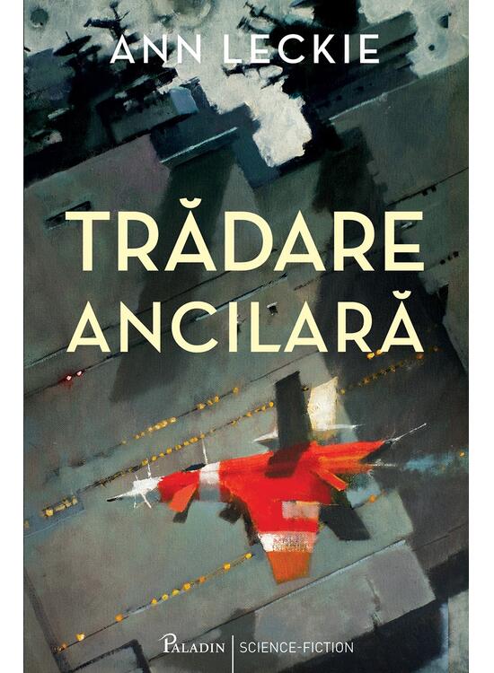 Trilogia Ancilară Ann Leckie 3 volume - gallery big 4