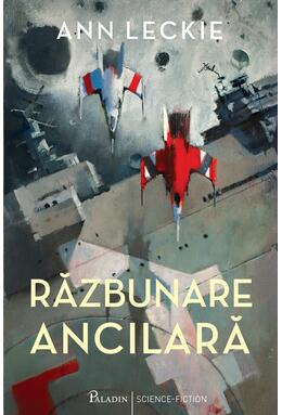 Trilogia Ancilară Ann Leckie 3 volume
