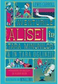 Aventurile Alisei în Țara Minunilor & în Țara Oglinzii Ediție ilustrată