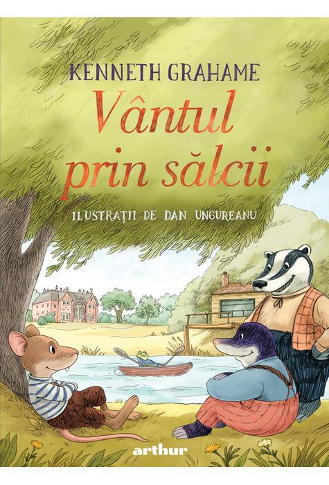 Vântul prin sălcii. Ilustrat de Dan Ungureanu