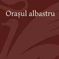 Orașul albastru - gallery small 
