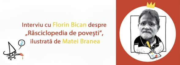 Interviu cu scriitorul Florin Bican despre volumul „Răsciclopedia de povești”