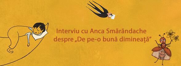 Interviu cu artista vizuală Anca Smărăndache despre volumul „De pe-o bună dimineață”, cu poezii de Otilia Cazimir