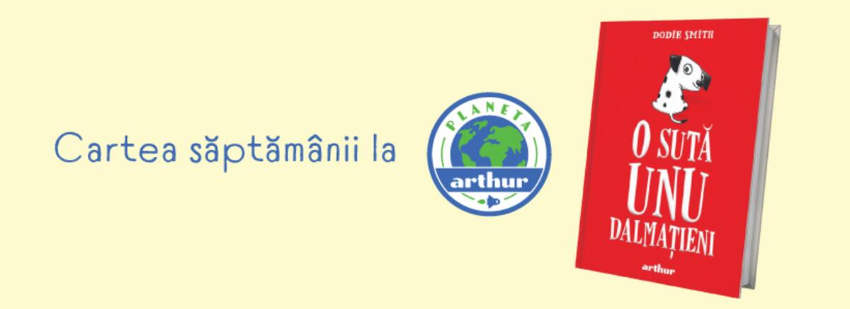 Cartea săptăm&acirc;nii la Planeta Arthur