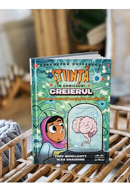 Creierul. Cea mai avansată mașinărie de gândit (Știință în comicsuri)