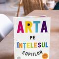 Arta pe înțelesul copiilor. Ediția integrală și revizuită - gallery small 