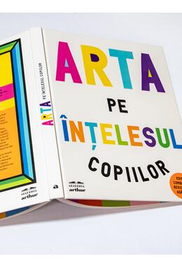 Arta pe înțelesul copiilor. Ediția integrală și revizuită