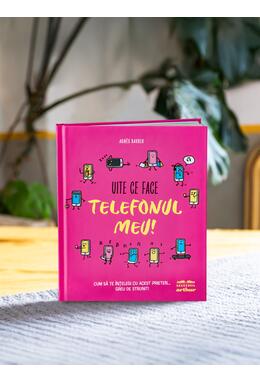 Uite ce face telefonul meu! Cum să te înțelegi cu acest prieten... greu de strunit