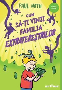 Pachet extraterestru (Cum să scapi definitiv de Planeta Pământ, Cum să-ți vinzi familia extratereștrilor)