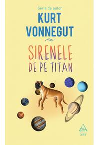Pachet Kurt Vonnegut (Pianul mecanic, Sirenele de pe Titan)