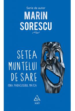 Pachet M.Sorescu (Ușor cu pianul, Setea muntelui, Trei dinţi )