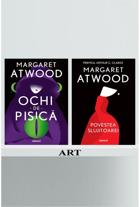 Pachet musai Margaret Atwood ( Povestea Slujitoarei, Ochi-de-pisică)