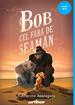 Bob cel Fără de Seamăn | paperback