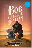 Bob cel Fără de Seamăn | paperback