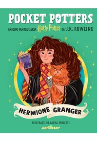 Pocket Potters #2. Ghiduri pentru Seria Harry Potter de J.K. Rowlling: Hermione Granger