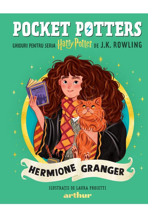 Pocket Potters 2. Ghiduri pentru Seria Harry Potter de J.K. Rowlling: Hermione Granger