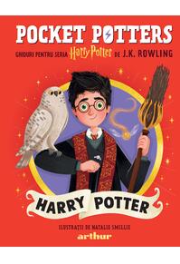 Pocket Potters #1. Ghiduri pentru Seria Harry Potter de J.K. Rowlling: Harry Potter