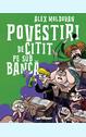 Povestiri de citit pe sub bancă