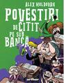 Povestiri de citit pe sub bancă - thumb 1