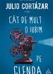 Cât de mult o iubim pe Glenda